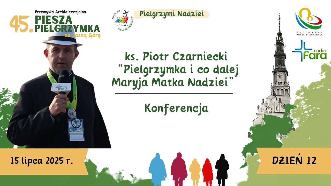 ks.Piotr Czarniecki - Konferencja - Pielgrzymka Przemyska 2025 - dzień 12