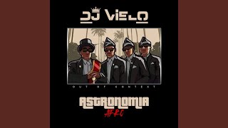 Video thumbnail of "DJ Vielo - Astronomia (Out Of Context) Afro"