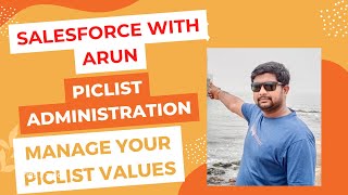 Manage your Picklist Values| Picklist Administration | Admin Intermediate | Arun