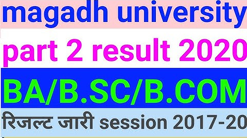 Magadh university part 2 result 2020, mu university part 2 result ba/b.sc/b.com 2020