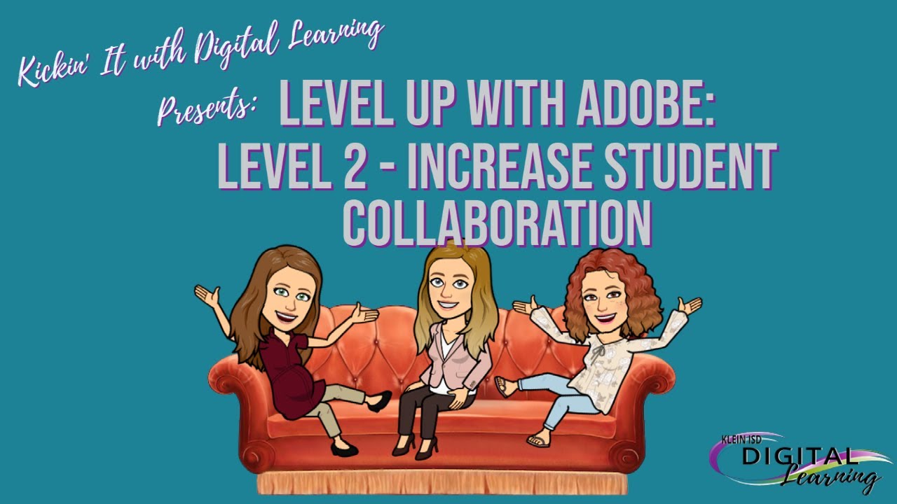 Level Up with Adobe - Level 2: Increase Student Collaboration