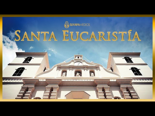 Santa Eucaristía 19 de Enero 2022 desde la Catedral Metropolitana San Miguel Arcángel