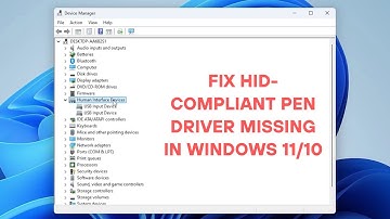 Fix HID-Compliant Pen Driver Missing in Windows 11/10
