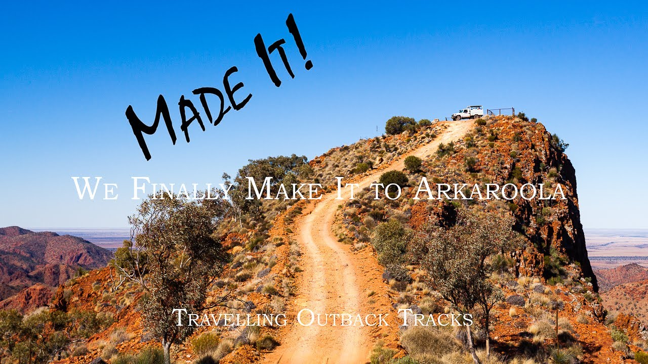 Made It! We finally Make It to Arkaroola.