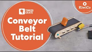 Build a Motorized Conveyor Belt | Tinker Crate Project Instructions | KiwiCo