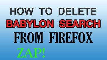 How To Delete Babylon Search From Firefox -- ZAP!  FREEDOM!