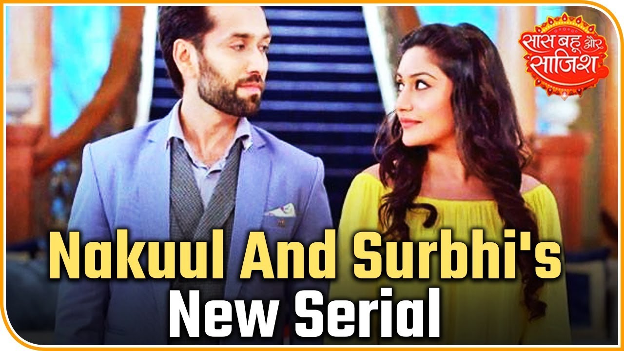 bollywood latest news hindi me Ishqbaaz Actors Nakuul Mehta And Surbhi Chanda To Work Together Once Again | Saas Bahu Aur Saazish