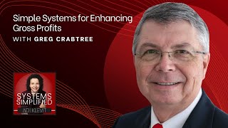 Simple Systems for Enhancing Gross Profits With Greg Crabtree