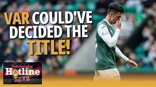 Don Robertson and VAR could’ve decided the title today by allowing the Hibs goal | Hotline Live
