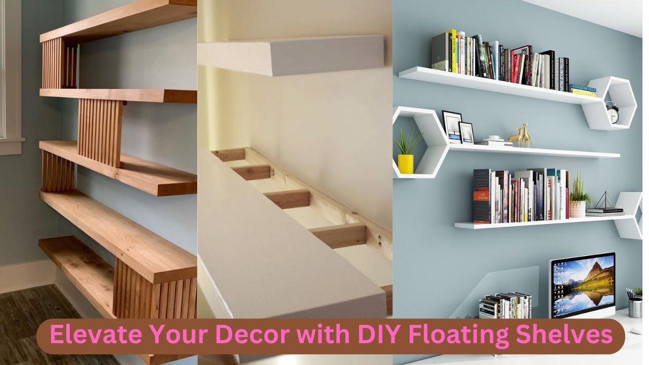 Elevate Your Decor with DIY Floating Shelves YouTube