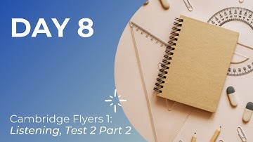Cambridge Flyers 1: Listening Test 2 Part 2