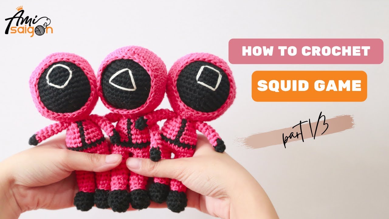 #190 | Squid Game Amigurumi Crochet Pattern (1/3) | How To Crochet Characters | @AmiSaigon