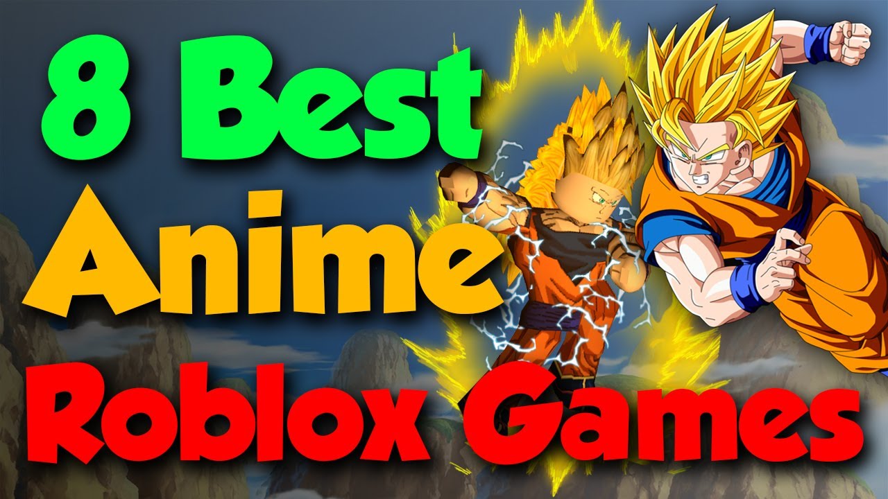 8 Best Anime Roblox Games YouTube