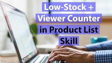 Show Low Stock + Viewer Count in Product List Skill