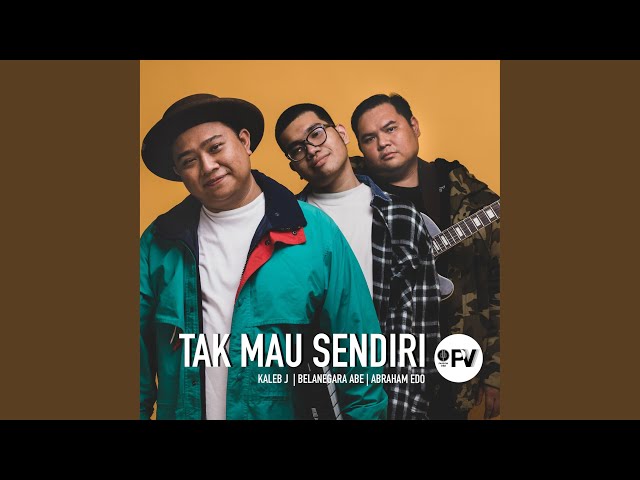 KALEB J - TAK MAU SENDIRI