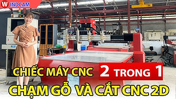 MÁY CNC ĐA NĂNG KẾT HỢP CHẠM GỖ VÀ CẮT CNC 2D HIỆU QUẢ | CNC ĐÔNG PHƯƠNG