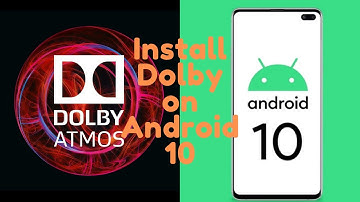 How to Install Dolby Atmos on Android 10