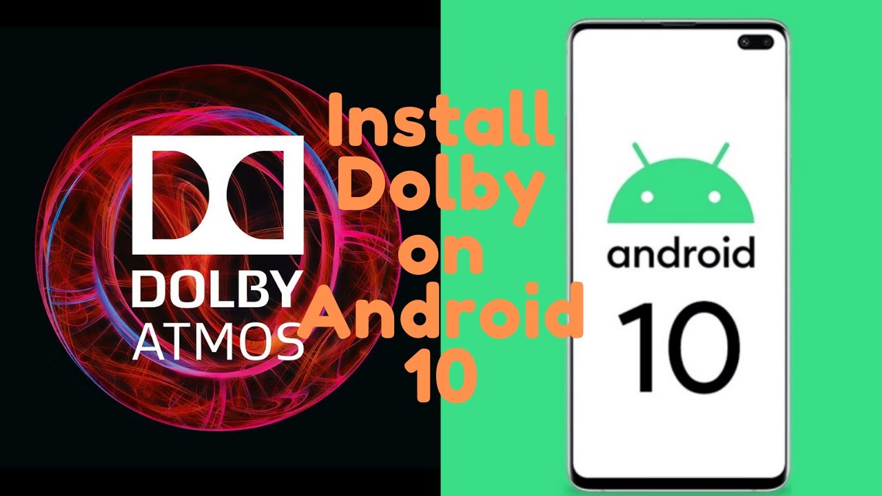 How to Install Dolby Atmos on Android 10 - YouTube