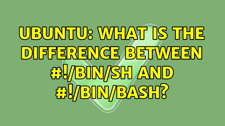 Ubuntu: What is the difference between #!/bin/sh and #!/bin/bash?