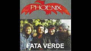 Video thumbnail of "Phoenix - Fata verde (Original Version - High Sound Quality)"