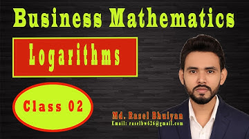 Logarithms | Business Math | Bangla tutorial class 02