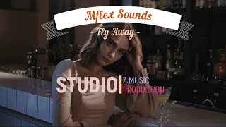 Mflex Sounds - Fly Away