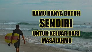 WAKTU UNTUK SENDIRI || MOTIVASI HIDUP