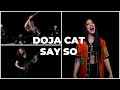 Doja cat  say so metal remix by killer v cody johnstone  samantha landa