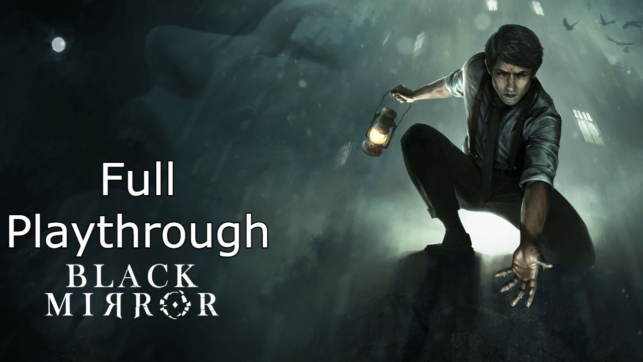 Black Mirror Lets Play Full Playthrough