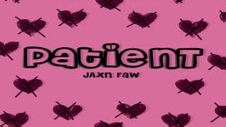 Patient - Jaxn Faw (Slowed to Perfection)