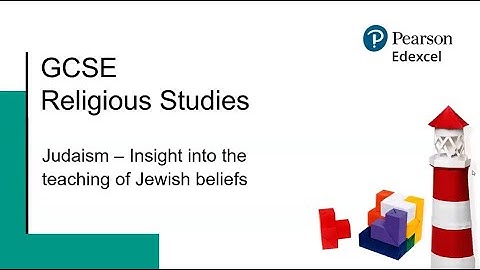 GCSE Religious Studies: Judaism – Insight into the teaching of Jewish beliefs