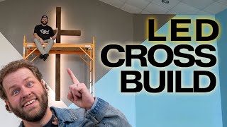 Redesigning our Church Lobby - BTS of our LED Cross Build