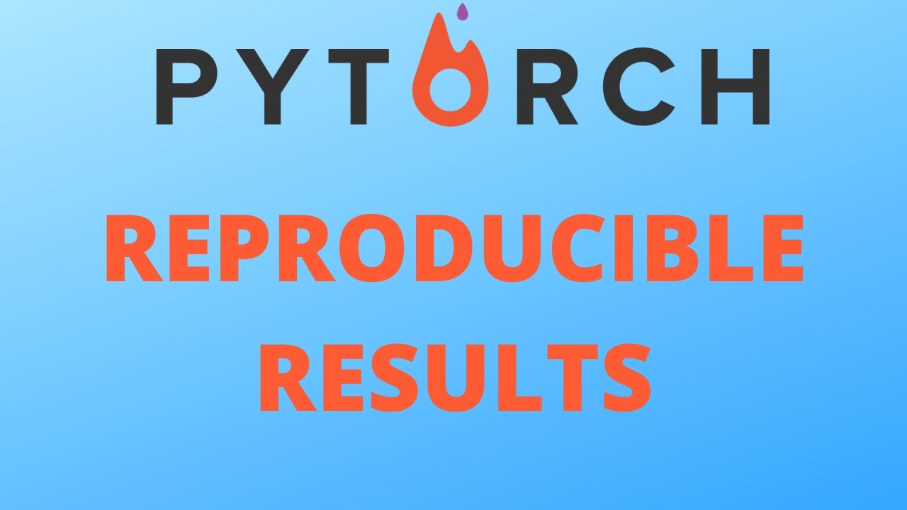 Pytorch Quick Tip: Reproducible Results and Deterministic Behavior