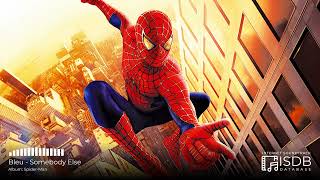 Spider-Man SOUNDTRACK | Bleu - Somebody Else