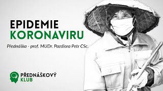 Epidemiolog Petr Pazdiora: Koronavir a COVID-19 | Přednáškový klub