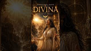 Divina | Emotional Female Vocal Trance Anthem