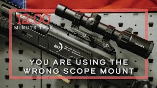 You Are Using The Wrong Scope Mount | TPH 12 Minute Talks