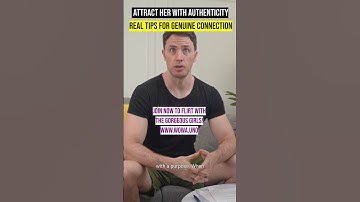 Attract Her with Authenticity: Real Tips for Genuine Connection