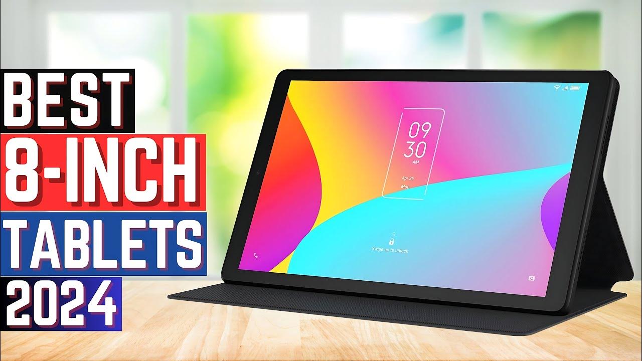 Top 5 Best 8 inch Tablets in 2024 [Buying Guide] YouTube