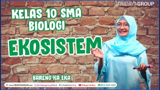 Kelas 10 SMA - Biologi - Ekosistem - Bimbel Tridaya Online