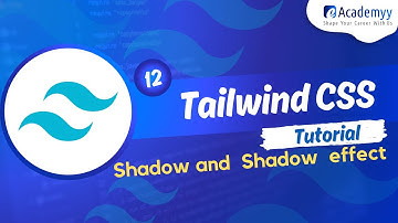 Tailwind CSS Tutorial #12 - Tailwind CSS Shadow and Shadow Effects