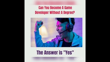 Become a Game Developer without a Degree ?
