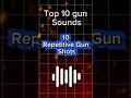 Top 10 Most Satisfying Gun Sound Effects 🔫🔥 #soundeffect #sfx #viral #gunsound #shorts