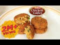 Chicken Cutlet l How To Make Chicken Cutlet l Chicken Recipes | Snacks Recipes | Home Cooking Show
