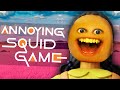 Annoying Squid Game