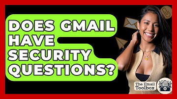 Does Gmail Have Security Questions? - TheEmailToolbox.com