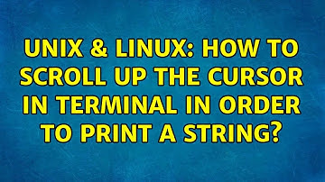Unix & Linux: How to scroll up the cursor in terminal in order to print a string? (2 Solutions!!)
