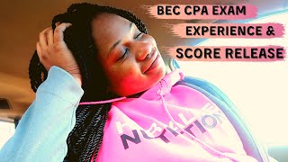 CPA EXAM EXPERIENCE & SCORE RELEASE | BEC EXAM EDITION