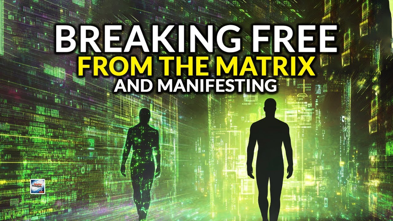 Breaking Free From The Matrix And Manifesting