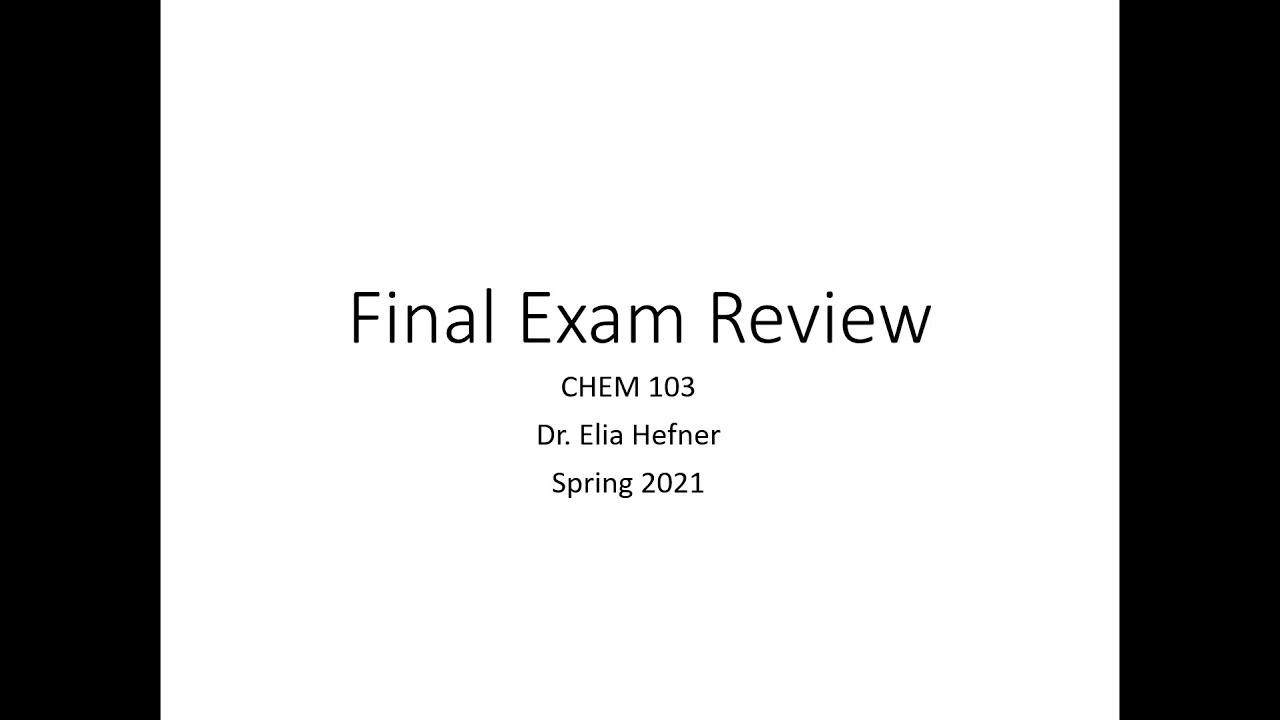Live Lecture - CHEM 103 (Tues PM) - Final Exam Review - YouTube